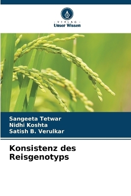 Konsistenz des Reisgenotyps - Sangeeta Tetwar, Nidhi Koshta, Satish B Verulkar