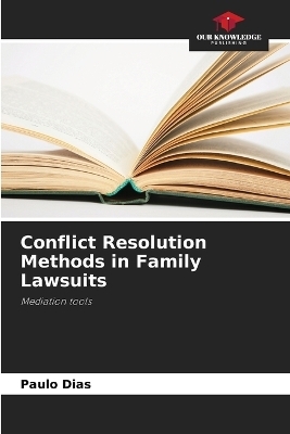 Conflict Resolution Methods in Family Lawsuits