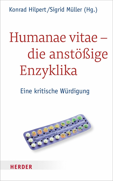 Humanae vitae - die anst&ouml;&szlig;ige Enzyklika - 