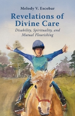 Revelations of Divine Care - Melody V. Escobar