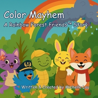 Color Mayhem - A Rainbow Forest Friends(TM) Story