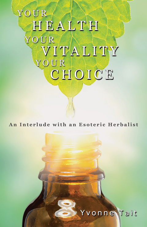 Your Health, Your Vitality, Your Choice - Yvonne Tait