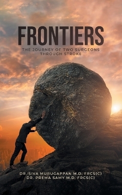 Frontiers - Dr Frcs (C) Siva Murugappan M D, Dr Frcs(c) Prema Samy M D