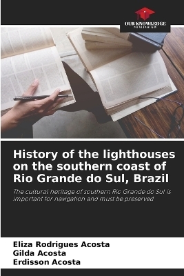 History of the lighthouses on the southern coast of Rio Grande do Sul, Brazil