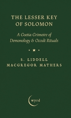 The Lesser Key of Solomon - S Liddell MacGregor Mathers