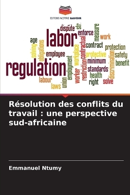 R&eacute;solution des conflits du travail - Emmanuel Ntumy