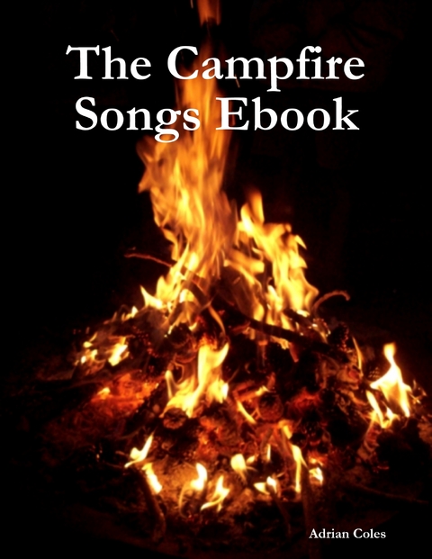 Campfire Songs Ebook -  Adrian Coles