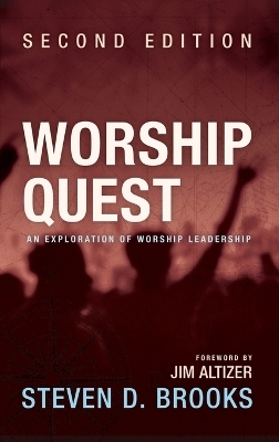 Worship Quest, Second Edition - Steven D Brooks