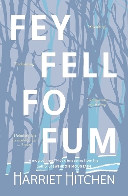 Fey Fell Fo Fum - Harriet Hitchen
