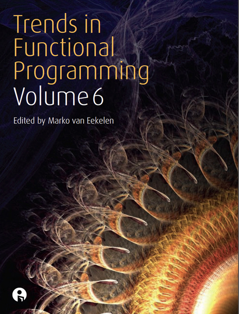 Trends in Functional Programming Volume 6 - 