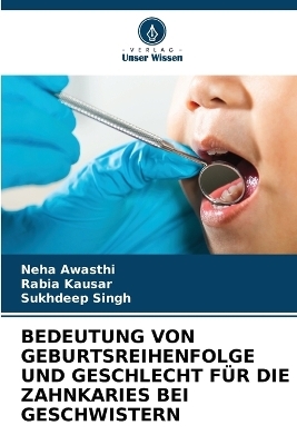 Bedeutung Von Geburtsreihenfolge Und Geschlecht Für Die Zahnkaries Bei Geschwistern