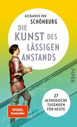 Die Kunst des l&auml;ssigen Anstands -  Alexander von Sch&ouml;nburg