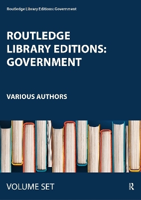 Routledge Library Editions: Government