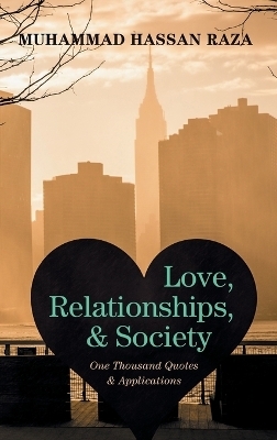 Love, Relationships, and Society - Muhammad Hassan Raza