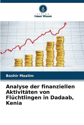 Analyse der finanziellen Aktivitäten von Flüchtlingen in Dadaab, Kenia - Bashir Maalim