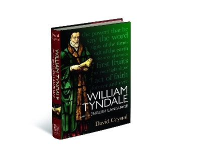 William Tyndale and the English Language - David Crystal
