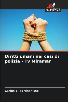 Diritti umani nei casi di polizia - Tv Miramar - Carlos Elias Vitanisso