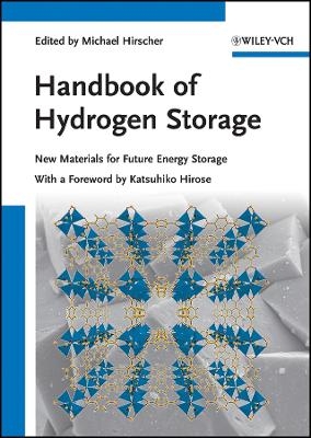 Handbook of Hydrogen Storage &ndash; New Materials for Future Energy Storage - 