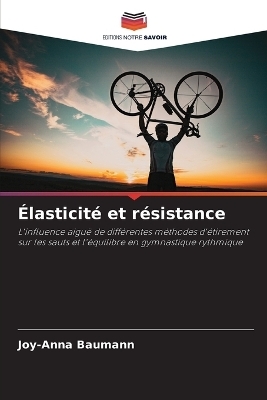Élasticité et résistance - Joy-Anna Baumann
