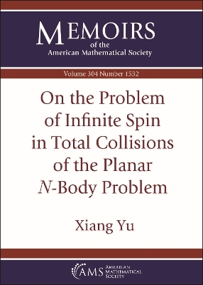 On the Problem of Infinite Spin in Total Collisions of the Planar $N$-Body Problem - Xiang Yu