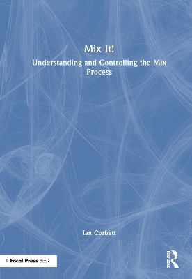 Mix It! - Ian Corbett