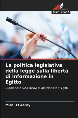 La politica legislativa della legge sulla libert&agrave; di informazione in Egitto - Miral El Ashry