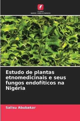 Estudo de plantas etnomedicinais e seus fungos endofíticos na Nigéria