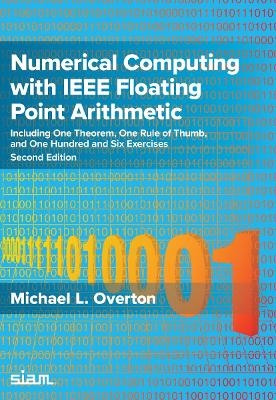 Numerical Computing with IEEE Floating Point Arithmetic