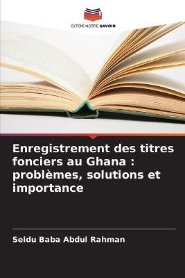 Enregistrement des titres fonciers au Ghana - Seidu Baba Abdul Rahman