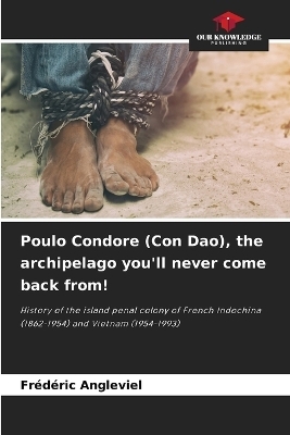 Poulo Condore (Con Dao), the archipelago you'll never come back from!
