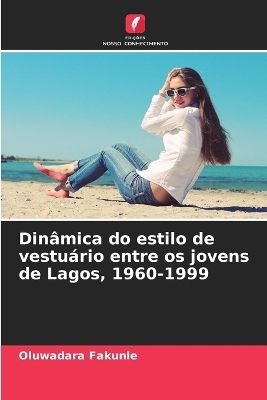 Dinâmica do estilo de vestuário entre os jovens de Lagos, 1960-1999