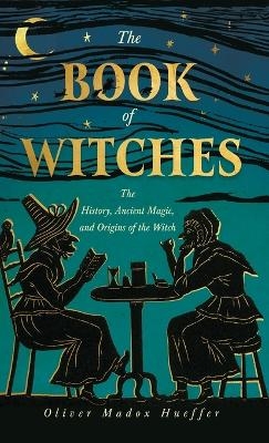 The Book of Witches - Oliver Madox Hueffer