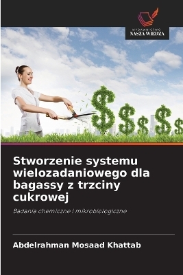 Stworzenie systemu wielozadaniowego dla bagassy z trzciny cukrowej