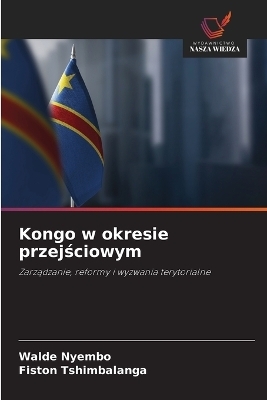 Kongo w okresie przejściowym - Walde Nyembo, Fiston Tshimbalanga