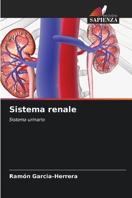 Sistema renale - Ram&oacute;n Garcia-Herrera