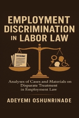 Employment Discrimination in Labor Law - Adeyemi Oshunrinade