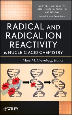 Radical and Radical Ion Reactivity in Nucleic Acid  Chemistry