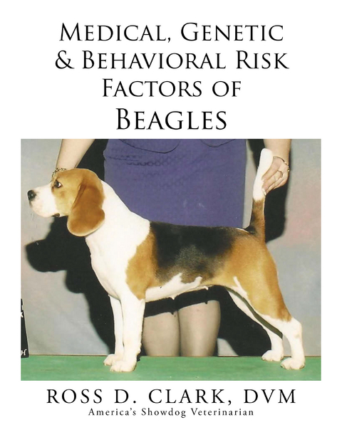 Medical, Genetic & Behavioral Risk Factors of Beagles - DVM CLARK  ROSS D.