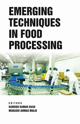 Emerging Techniques in Food Processing