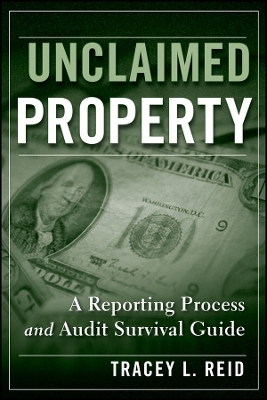 Unclaimed Property – A Reporting Process and Audit Survival Guide