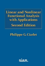 Linear and Nonlinear Functional Analysis with Applications - Ciarlet, Philippe G.