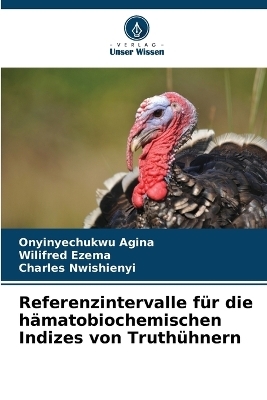 Referenzintervalle fÃ¼r die hÃ¤matobiochemischen Indizes von TruthÃ¼hnern