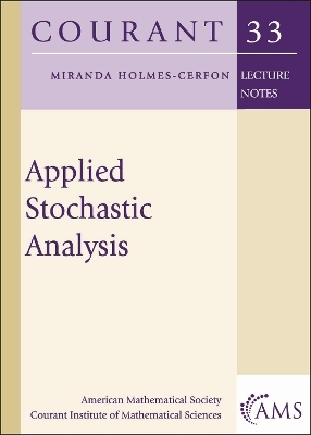 Applied Stochastic Analysis - Miranda Holmes-Cerfon