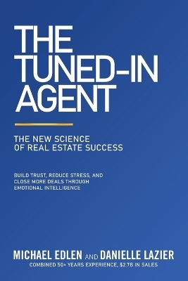 The Tuned-In Agent - Michael Edlen, Danielle Lazier