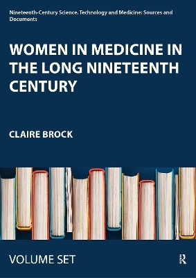 Women in Medicine in the Long Nineteenth Century