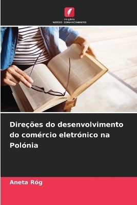 Direções do desenvolvimento do comércio eletrónico na Polónia - Aneta Róg