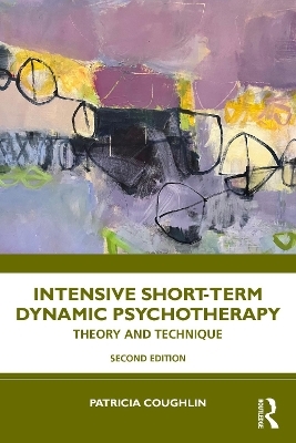 Intensive Short-Term Dynamic Psychotherapy - Patricia Coughlin