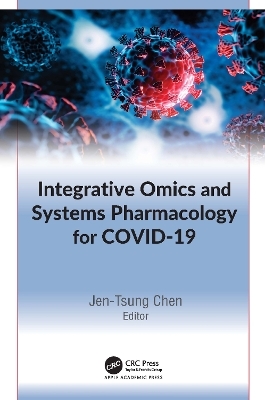 Integrative Omics and Systems Pharmacology for COVID-19 - 