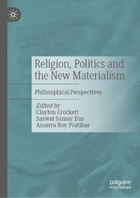 Religion, Politics and the New Materialism