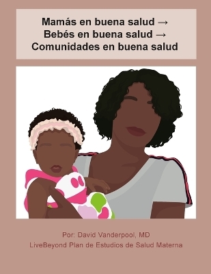 Mamás en buena salud → Bebés en buena salud → Comunidades en buena salud